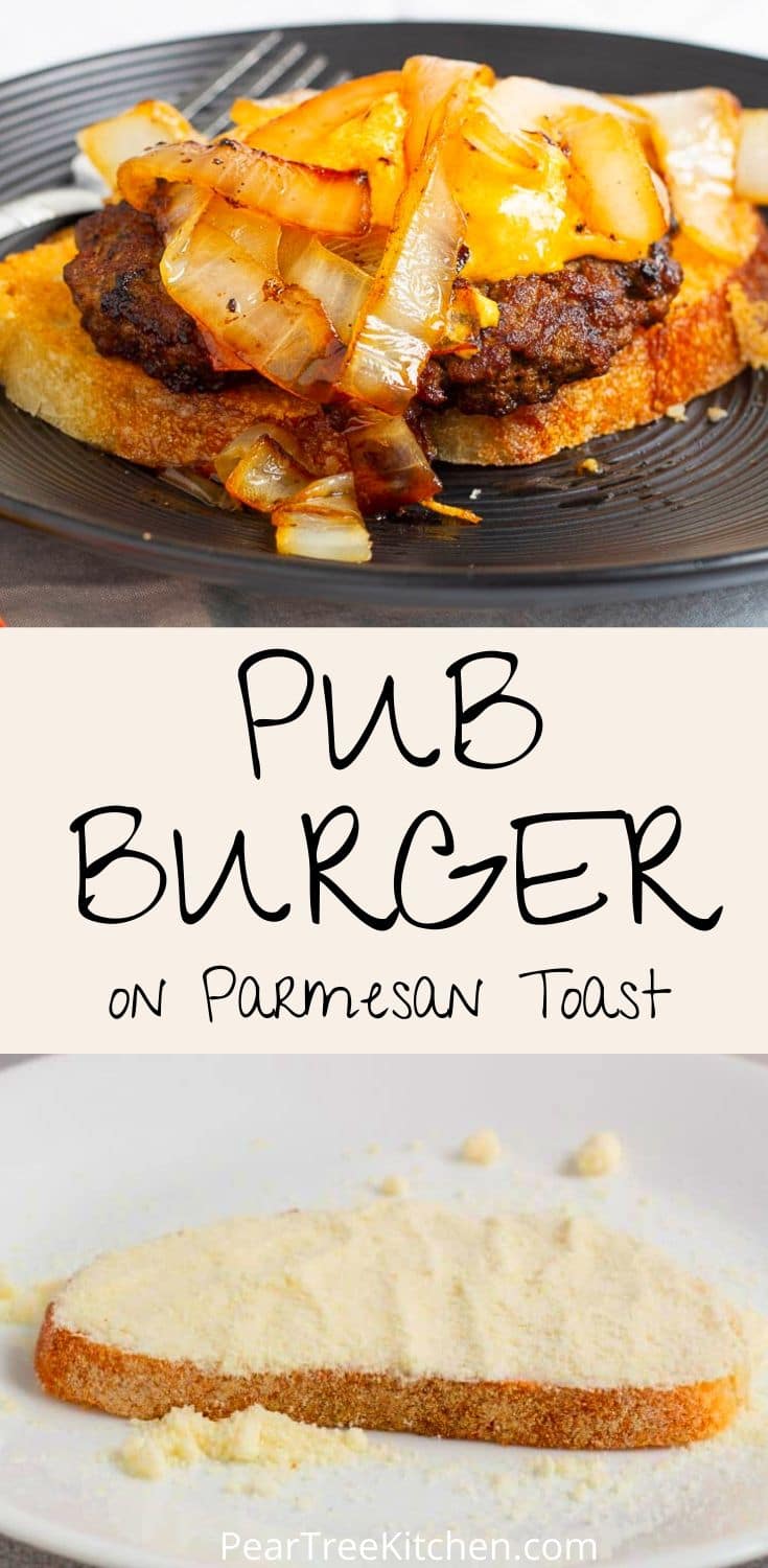 Pub Burger on Parmesan toast with text overlay