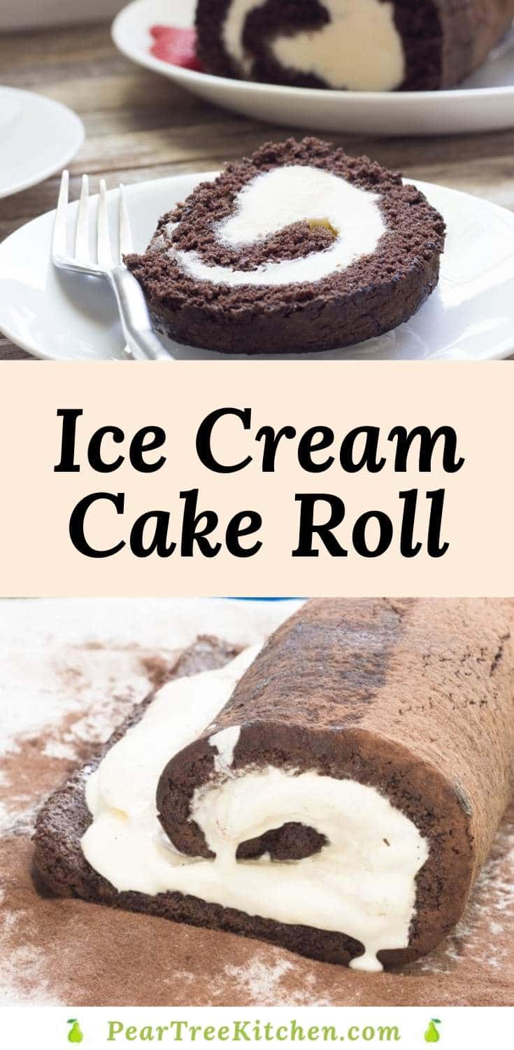 Ice Cream Cake Roll | Pear Tree Kitchen