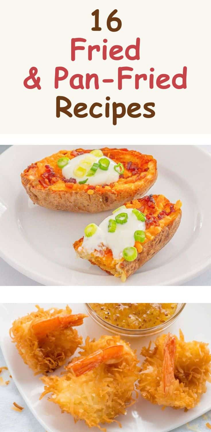 16 Delicious Fried and PanFried Foods That Will Leave You Wanting More